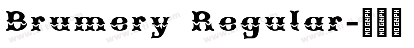 Brumery Regular字体转换 Brumery Regular字体转换